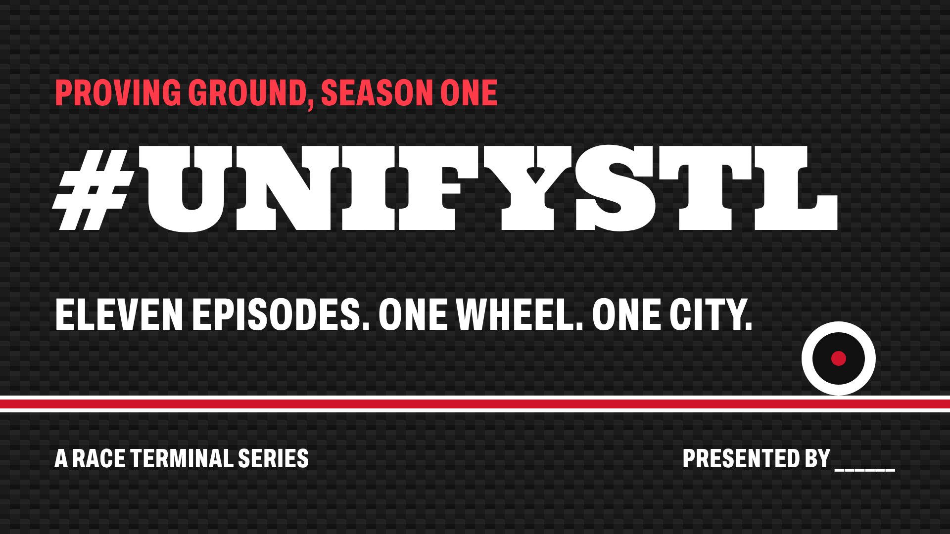 Title card: #UNIFYSTL, Proving Ground, Season One