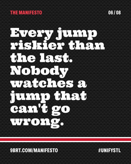 Slide 6: Every jump riskier than the last. Nobody watches a jump that can't go wrong.